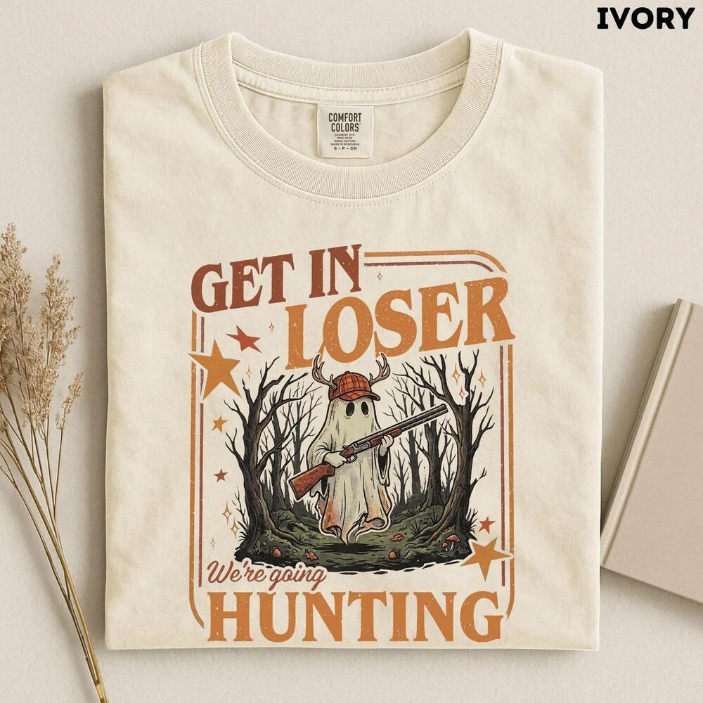 Get In Loser Were Going Hunting Shirt, Funny Ghost Hunting Tee, Retro